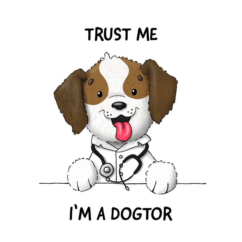 Trust me I’m a Dogtor doux chien