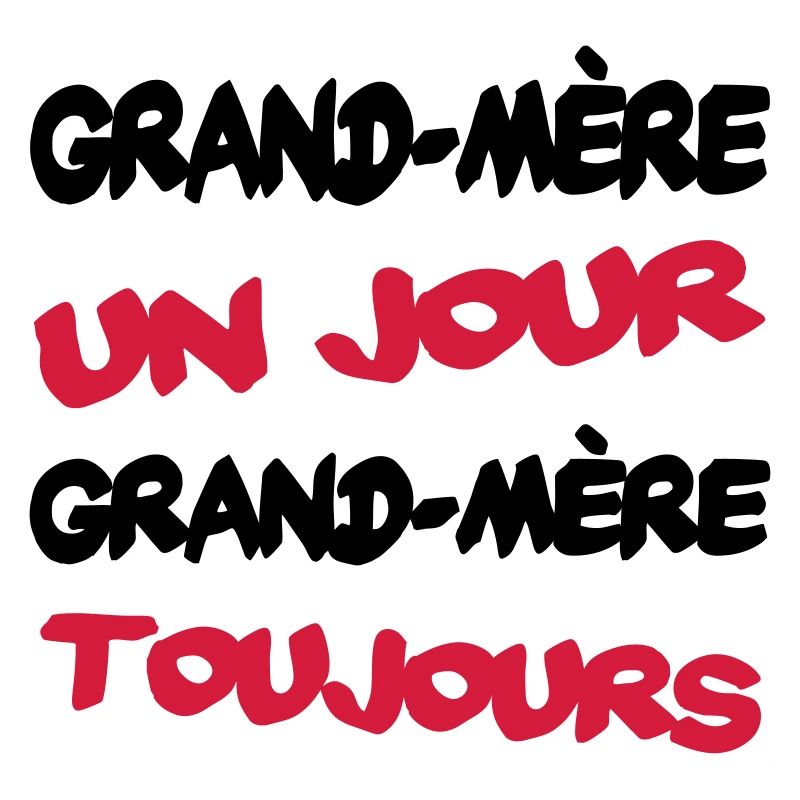 GRAND MERE un jour...