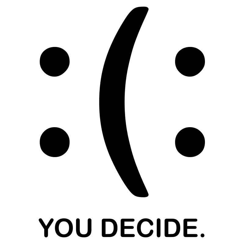 You Decide.