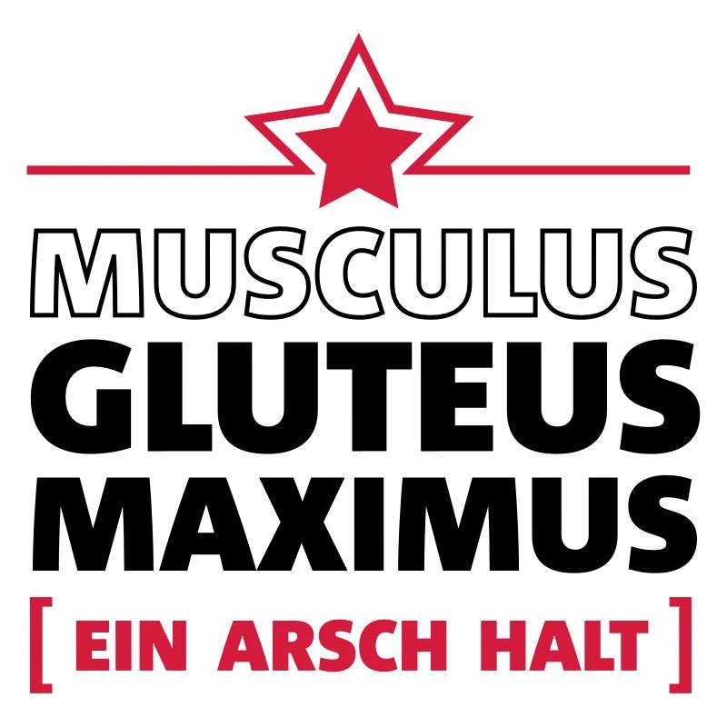 Ein Arsch halt