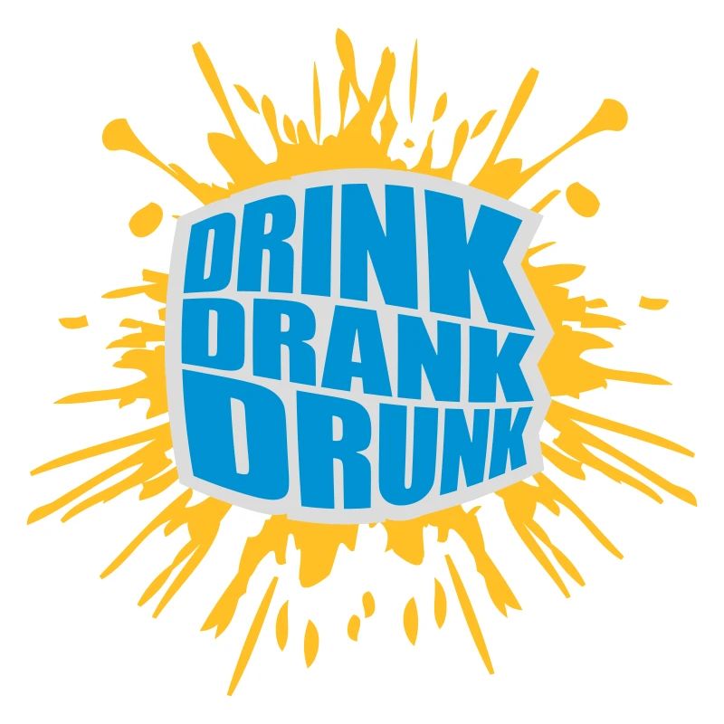 drink drank drunk quote