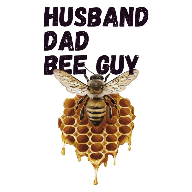 Husband Dad Bee Guy Beekeeper