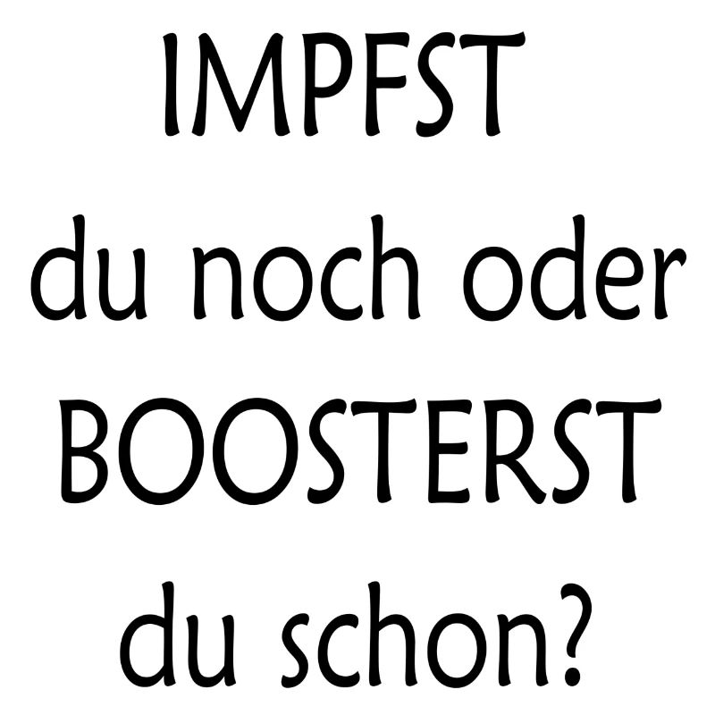 Impfst du noch oder Boosterst du schon - TS21