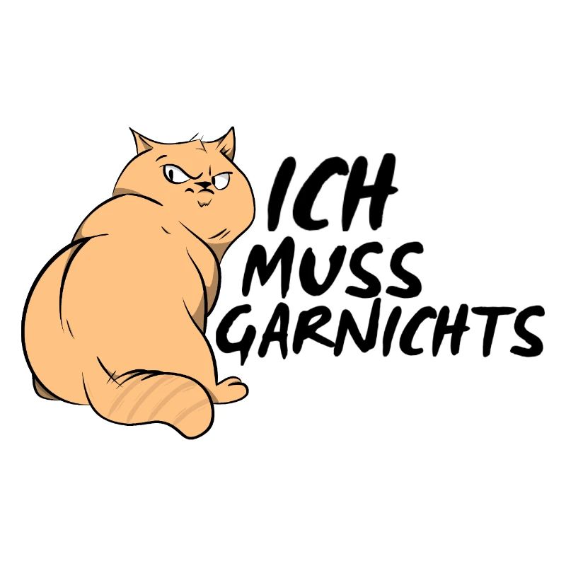 Ich muss garnichts