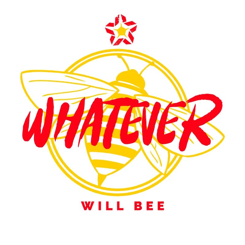 Whatever will bee