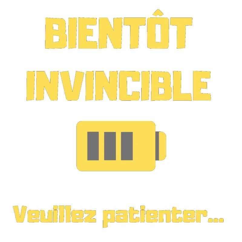 BIENTOT INVINCIBLE