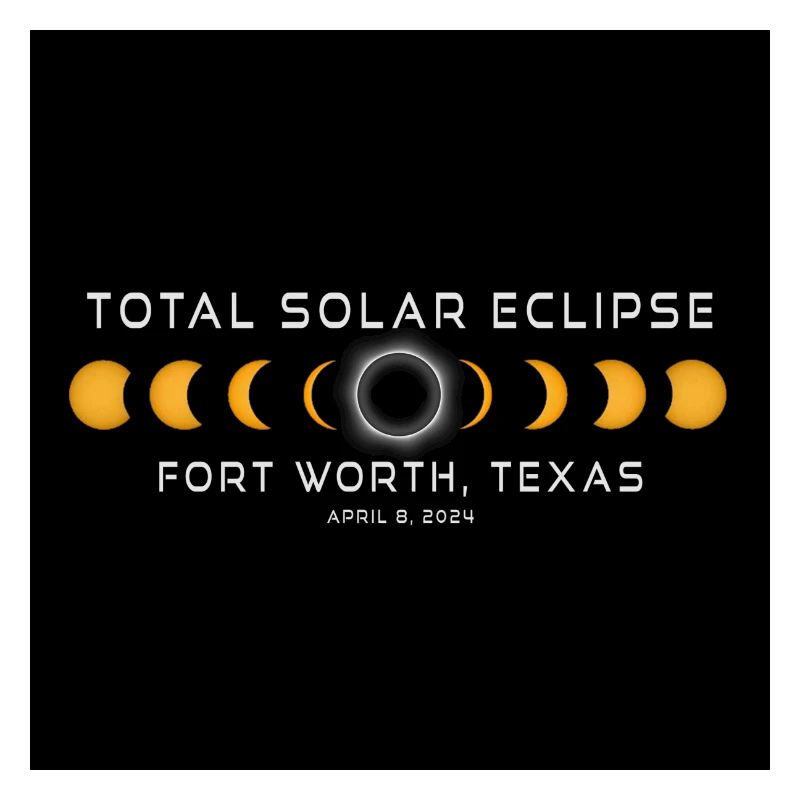 Fort Worth Texas 2024 Eclipse Cool Souvenir Avril