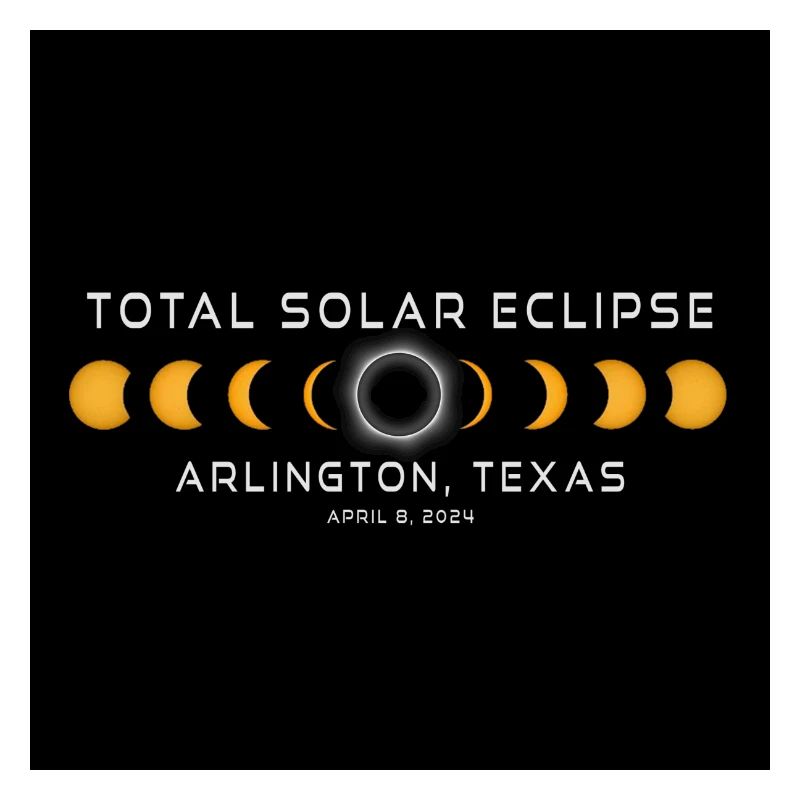 Arlington Texas 2024 Eclipse Cool Souvenir April