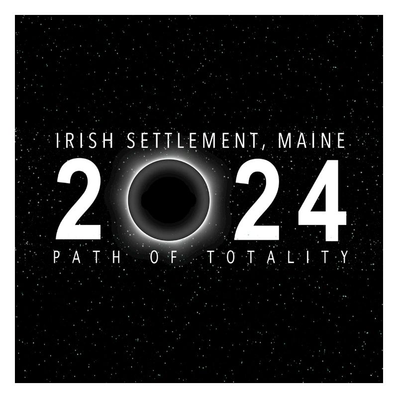 Irish Settlement Maine 2024 Eclipse Souvenir Cool