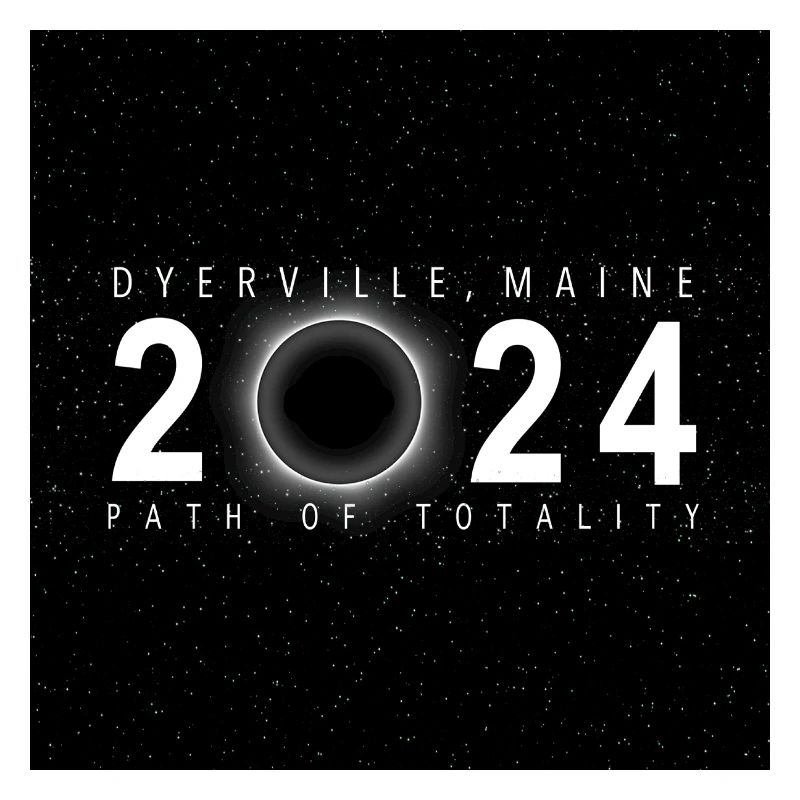 Dyerville Maine 2024 Eclipse Souvenir Cool