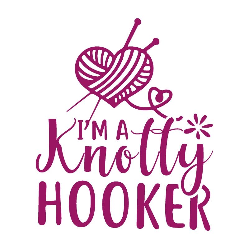 I am a Knotty ..., Stricken Häkeln Handarbeit Fun