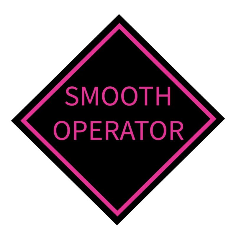 Smooth Operator Warning Sign