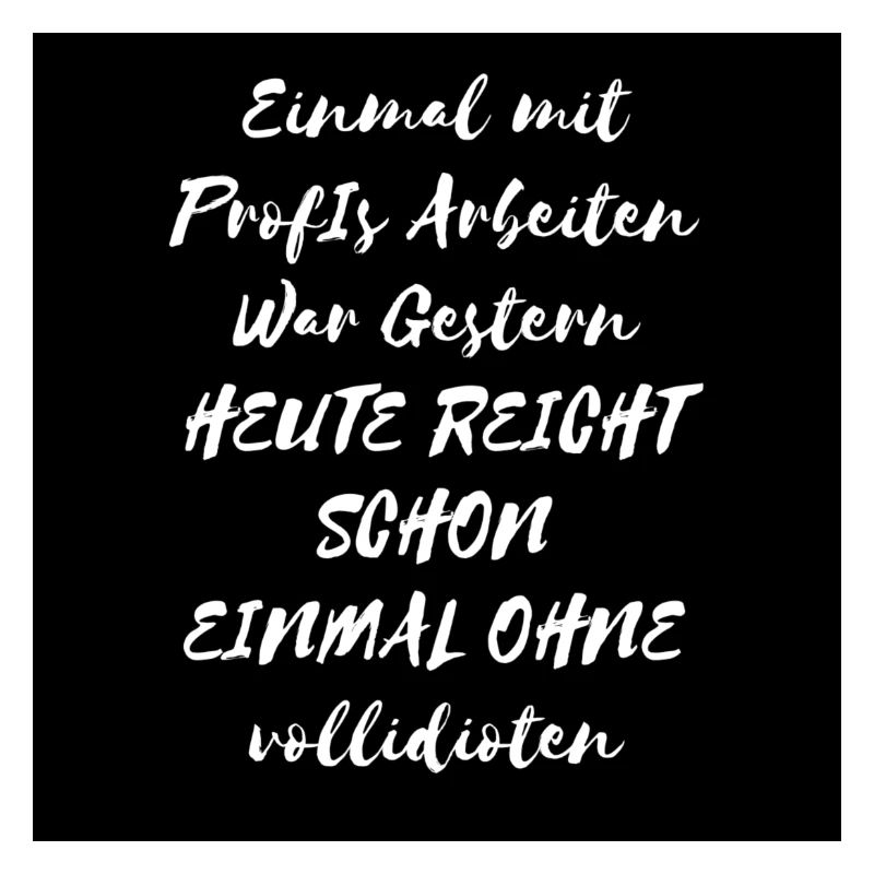 Einmal mit ProfIs Arbeiten