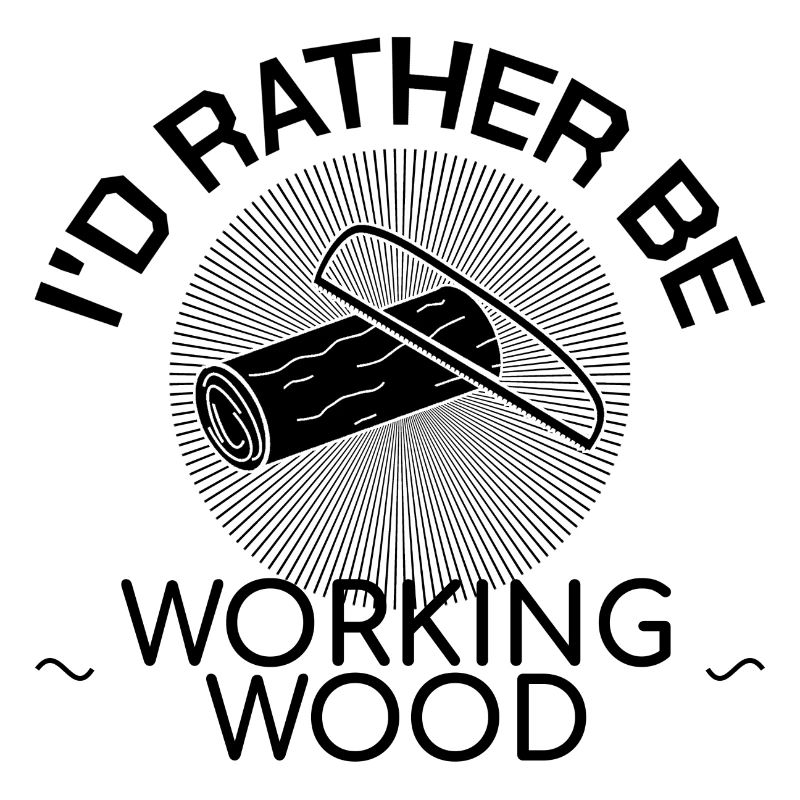 Woodworking I'd Rather Be Circular Saw Gift