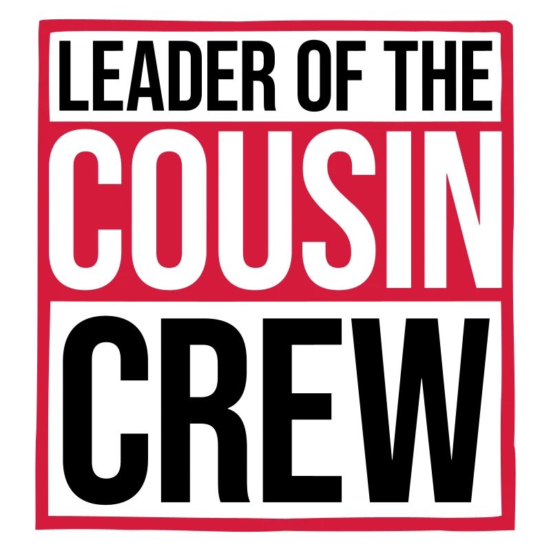 Leader Cousin Crew Team