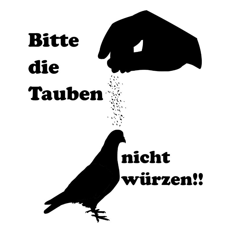 Please do not spice the pigeons Feed Forbidden