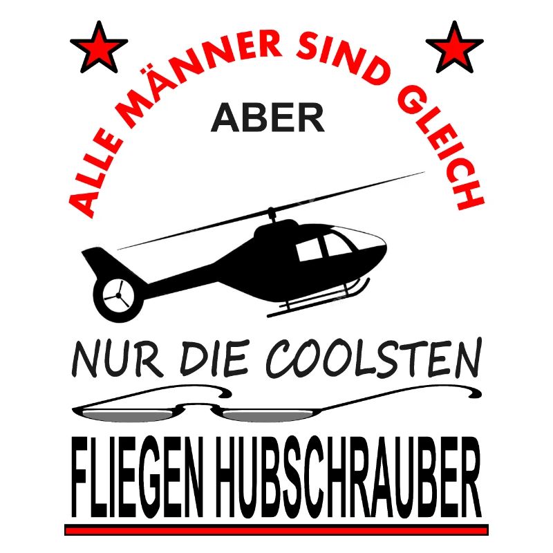 ich bin coole Hubschrauber Pilot Helikopter Spruch