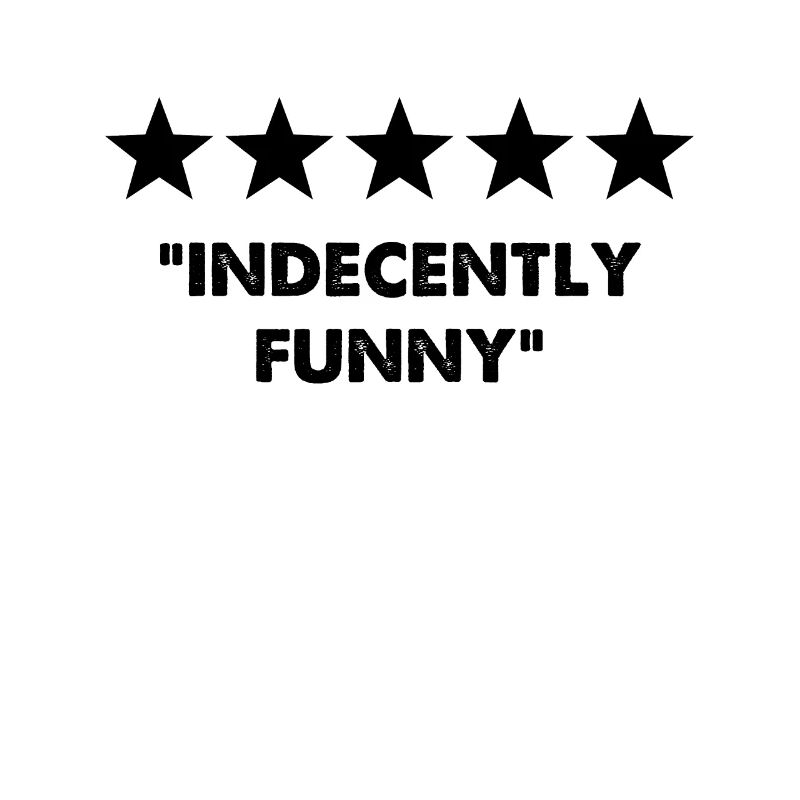 Indecently Funny