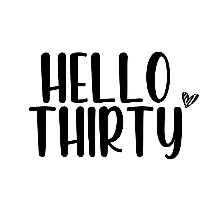 Hello Thirty
