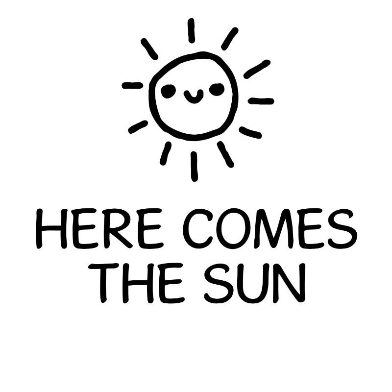 Here Comes The Sun