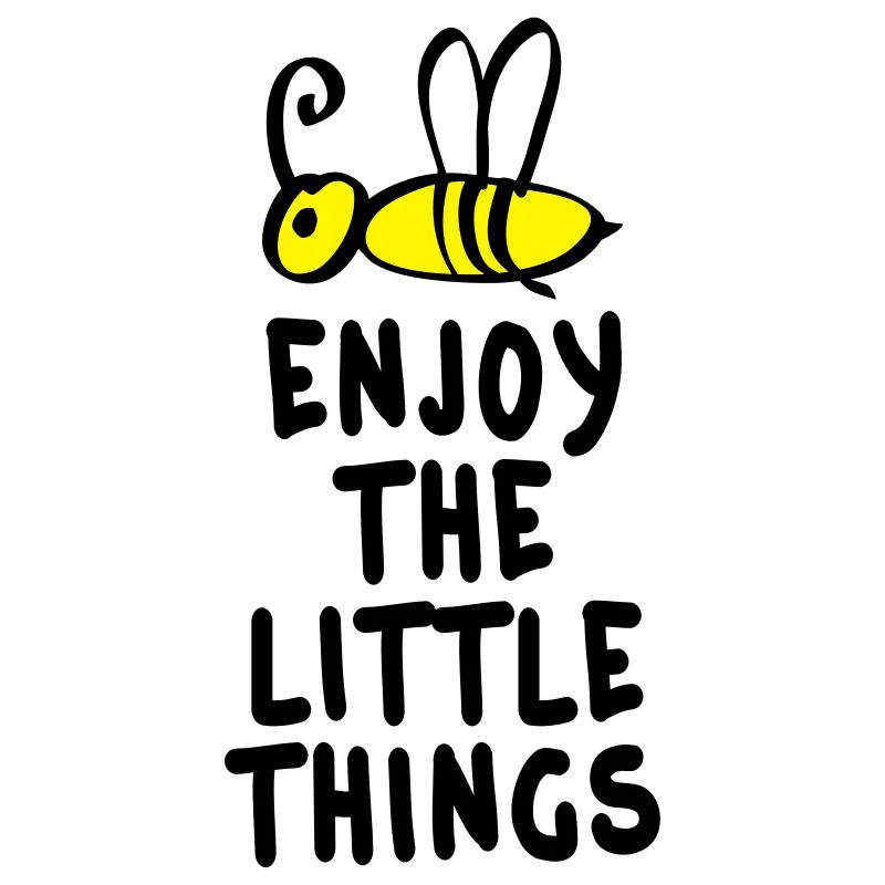 enjoy the little things 2c