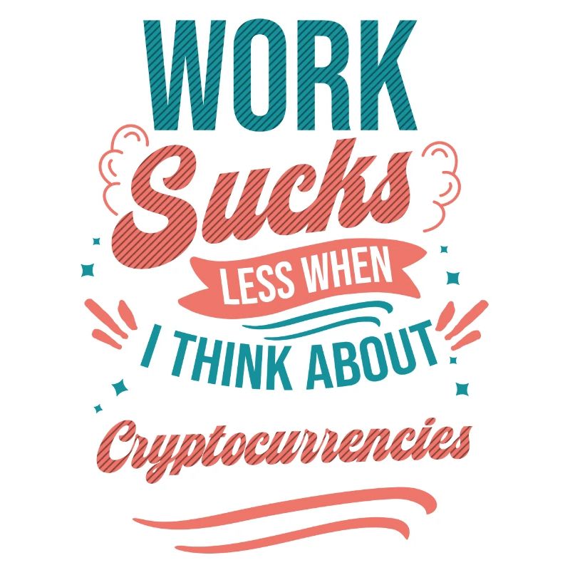 Work Sucks Less When I Think About