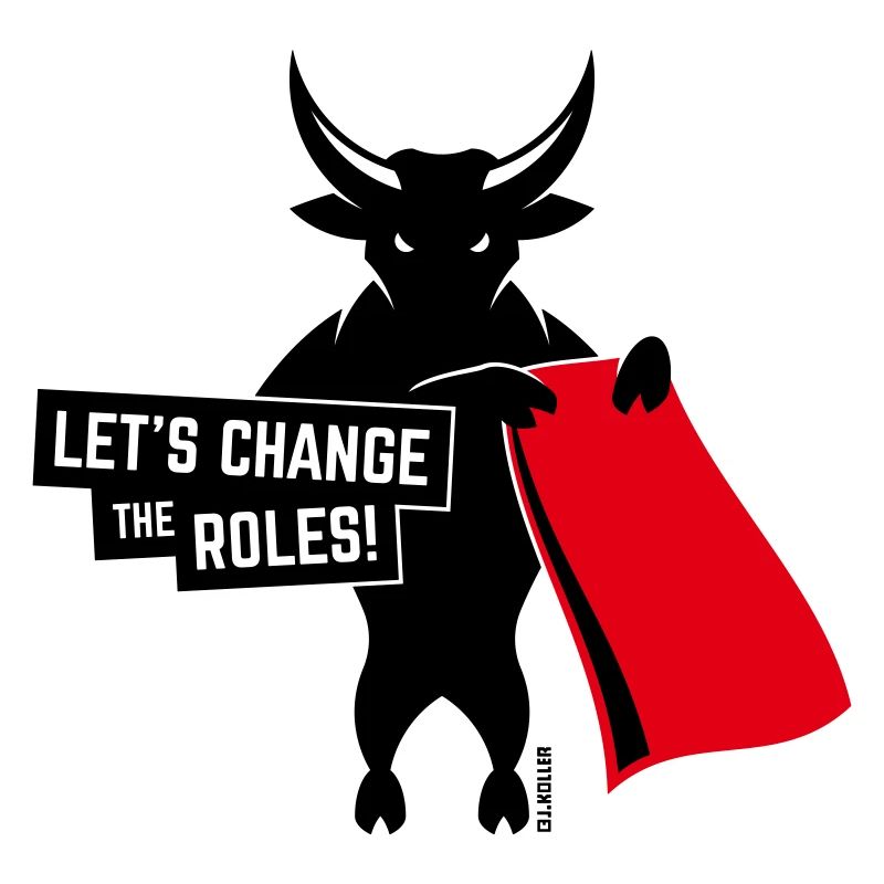 Let’s Change The Roles! (Gegen Stierkampf / 2C)
