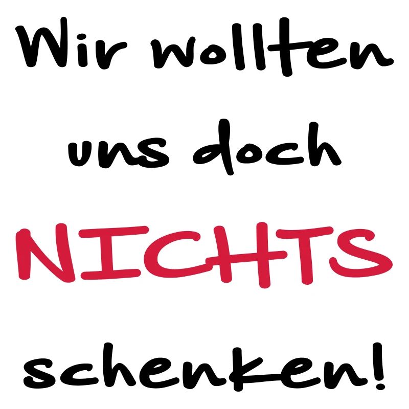 Wir wollten uns doch nichts schenken Geschenkidee