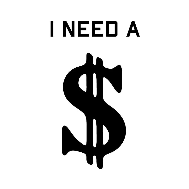 I need a Dolla