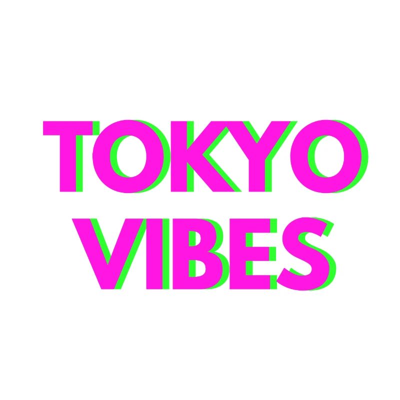 TOKYO VIBES