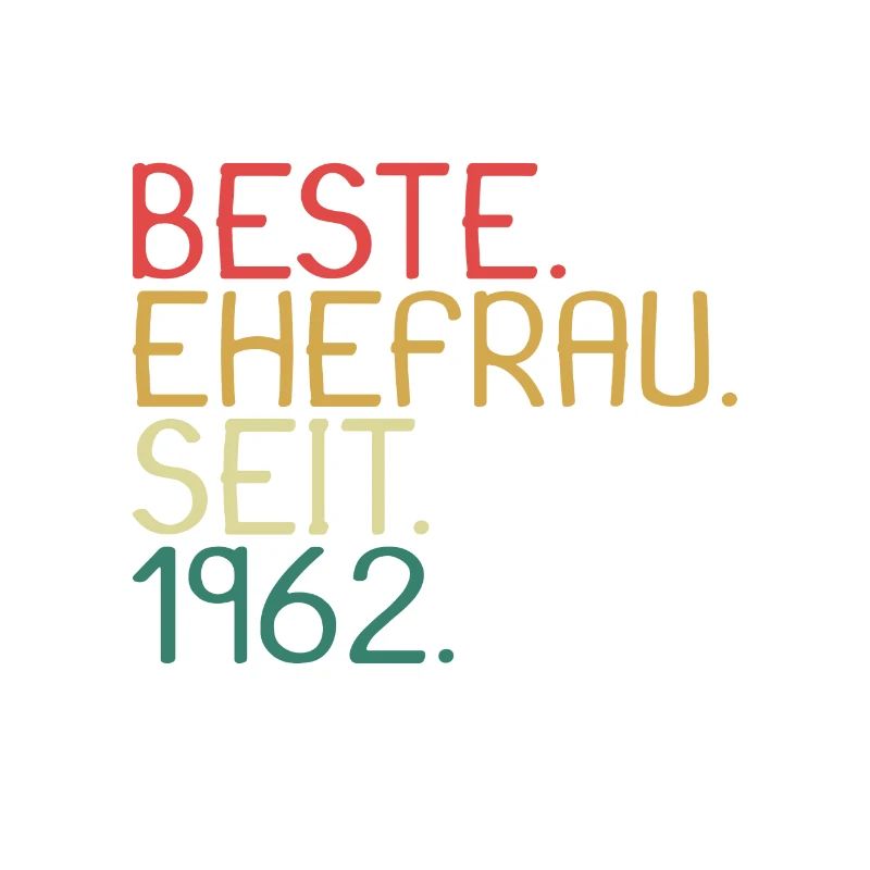 Beste Ehefrau Seit 1962 - Jahrestag Geschenk