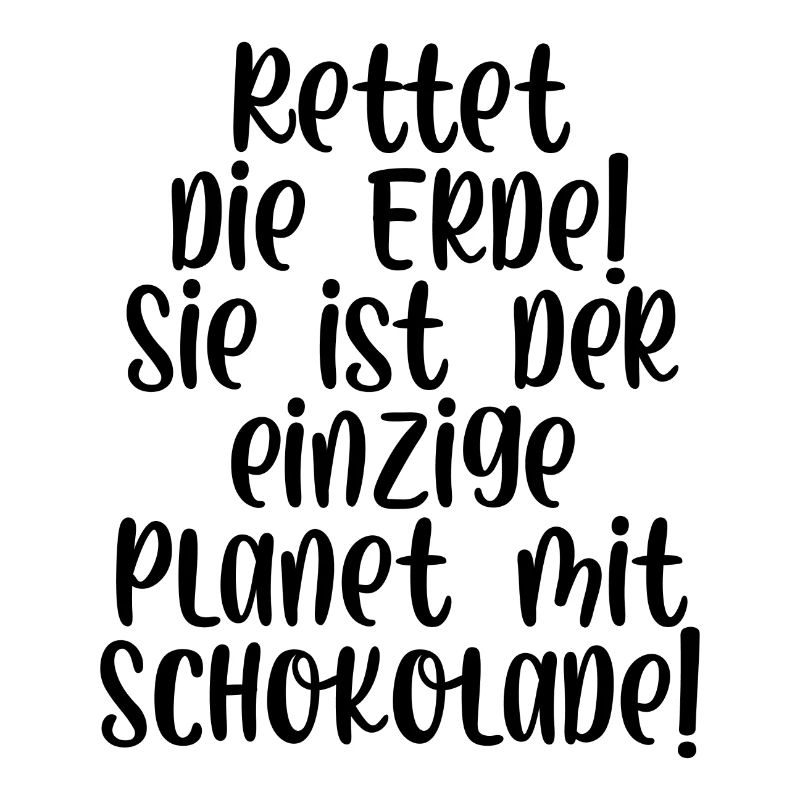 Rettet die Erde sie ist der Planet mit Schokolade