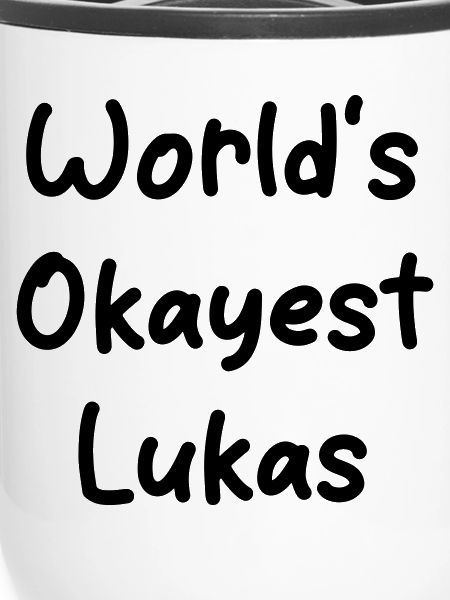 worlds okayest Lukas