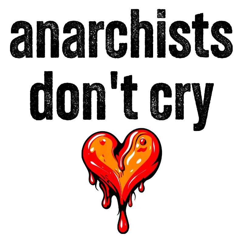 anarchists don't cry