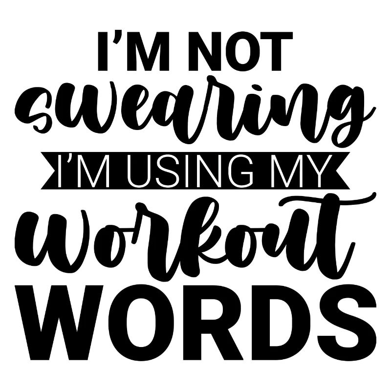 I'm Not Swearing I'm Using My Workout Words 2