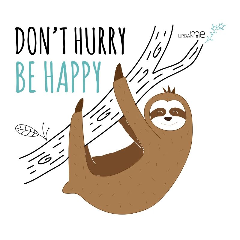 Sloth - Don't hurry