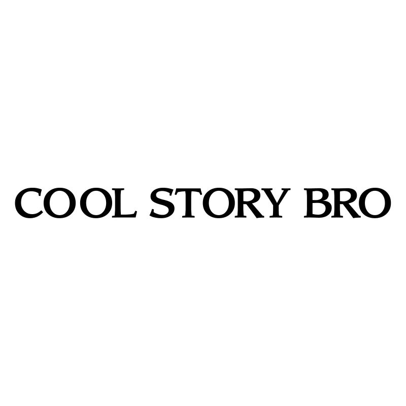 cool story bro - anglais drôle de sort cool