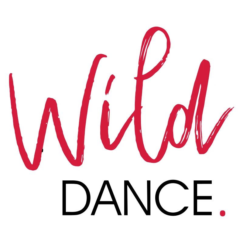 Wild DANCE - Dance Shirt