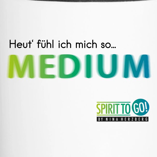 Heut´fühl ich mich so.... MEDIUM