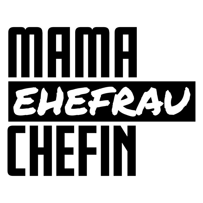 Mama Ehefrau Chefin Familie Kinder Mutter Geschenk