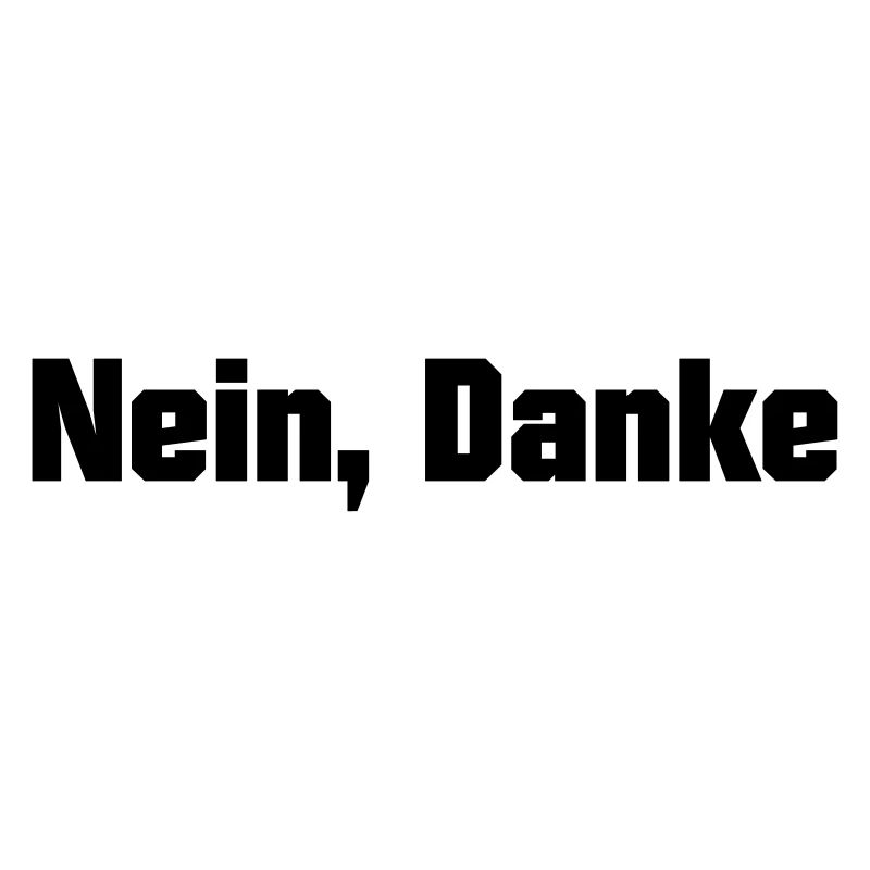 Nein, Danke