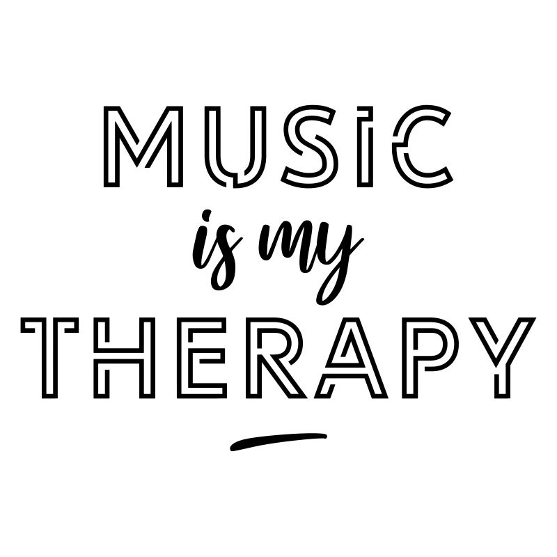 Music is my therapy
