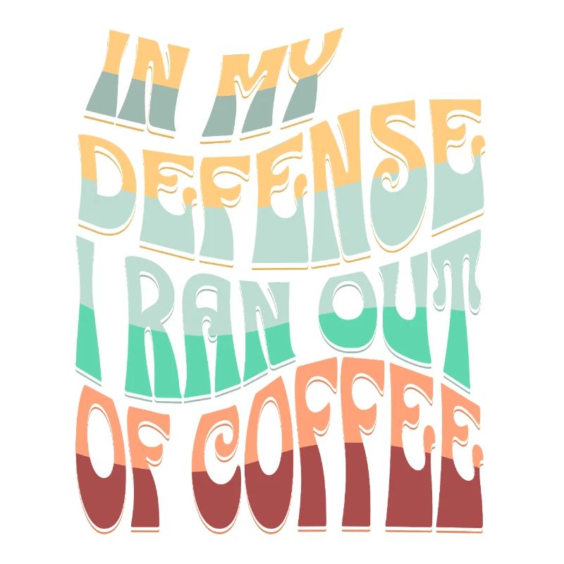 Kaffee Ausrede Spruchdesign