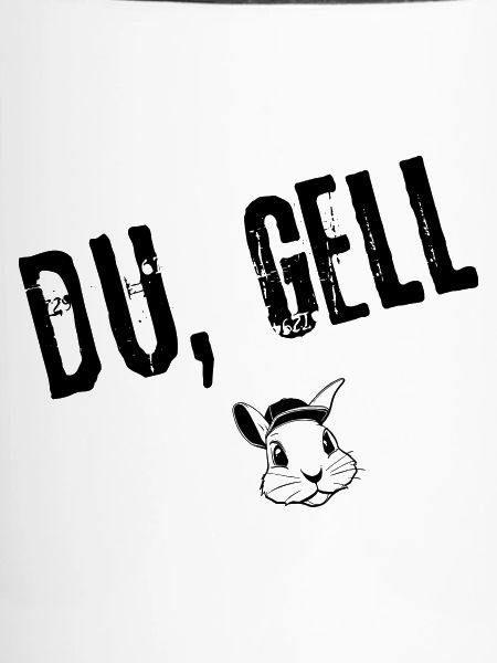 Du, gell! | Redewendung