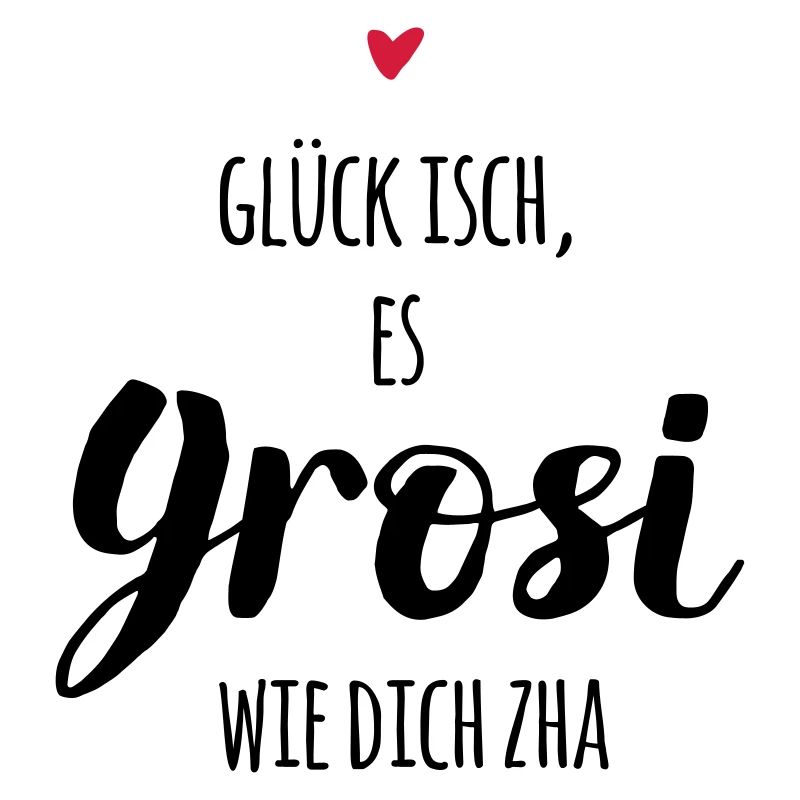 Schweizerdeutsch: Glück ist, ein Grosi wie dich