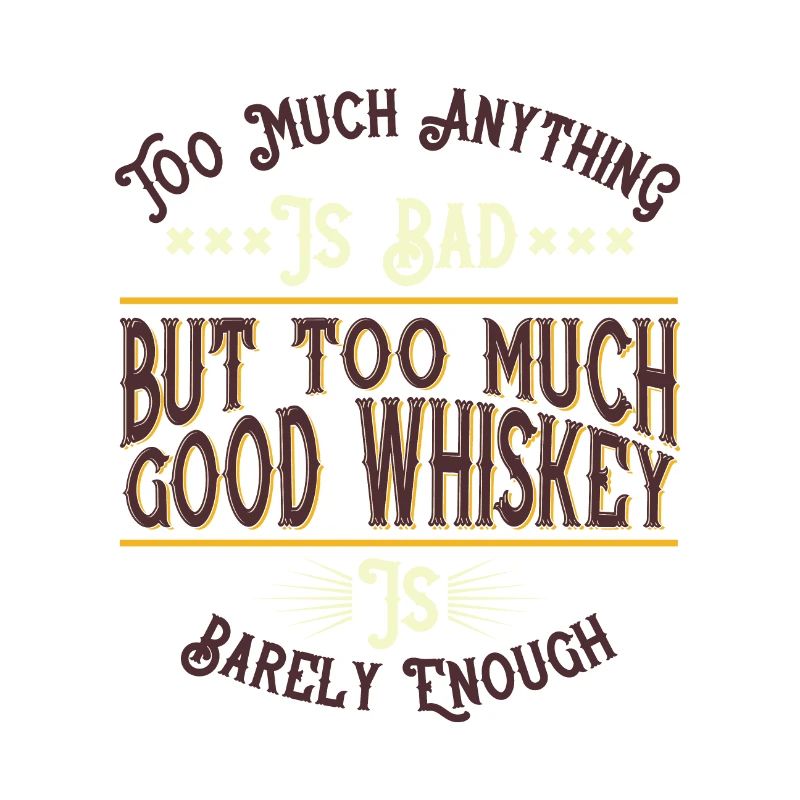 GOOD WHISKEY