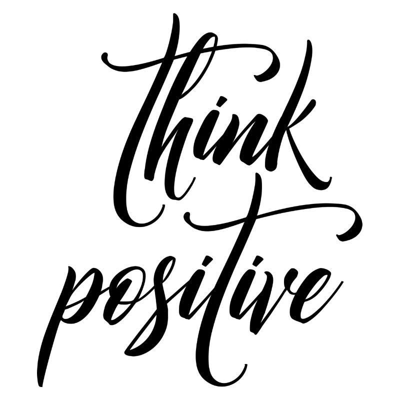 think positive