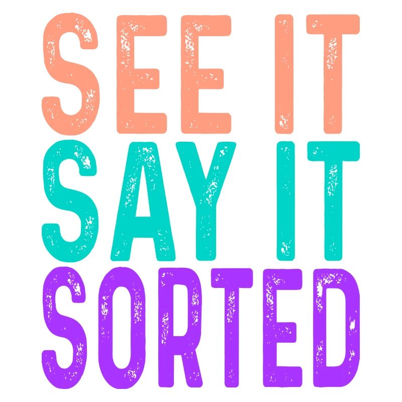 see it say it sorted