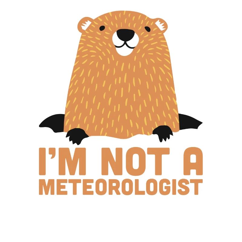 Je ne suis pas un météorologiste Cute Groundhog Forecasting