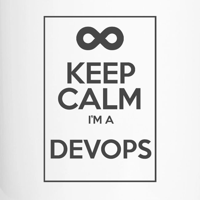 Keep Calm I'm a devops